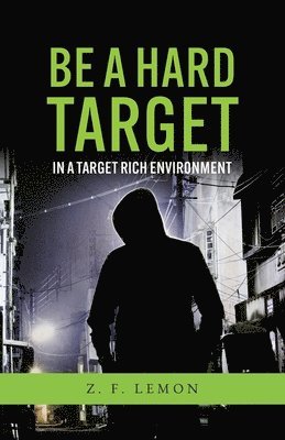 Be a Hard Target in a Target Rich Environment 1