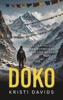 bokomslag Doko: Teahouses, Trails and Turmoil at the Top of the World