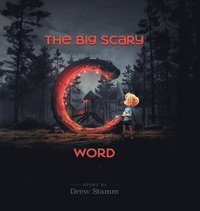 bokomslag Big Scary 'C' Word