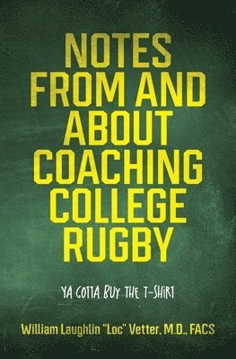 bokomslag Notes from and about Coaching College Rugby