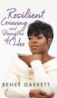 bokomslag Resilient Grieving and Strengths of Her