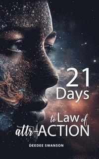 bokomslag 21 Days to Laws of attr-ACTION