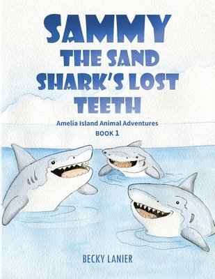 Sammy the Sand Shark's Lost Teeth 1