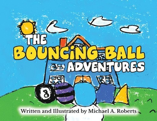 Michael A Roberts, Michael A. Roberts - Bouncing Ball Adventures, Häftad