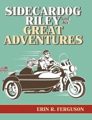 bokomslag Sidecardog Riley and His Great Adventures