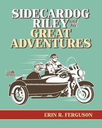 bokomslag Sidecardog Riley and His Great Adventures