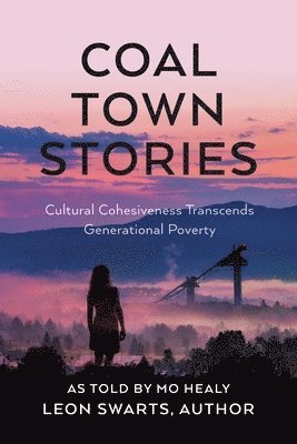 Coal Town Stories 1