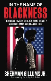 bokomslag In the Name of Blackness