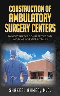 bokomslag Construction of Ambulatory Surgery Centers