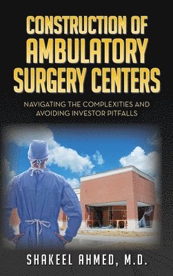 bokomslag Construction of Ambulatory Surgery Centers