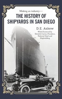 bokomslag The History of Shipyards in San Diego