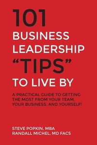 bokomslag 101 Business Leadership "Tips" to Live By