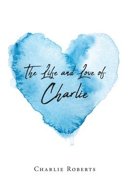 The Life and Love of Charlie 1