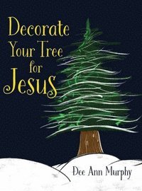 bokomslag Decorate Your Tree for Jesus