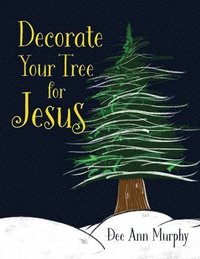 bokomslag Decorate Your Tree for Jesus
