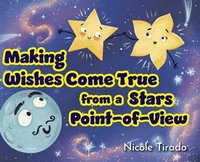 bokomslag Making Wishes Come True from a Stars Point-of-View