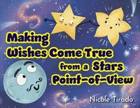 bokomslag Making Wishes Come True from a Stars Point-of-View