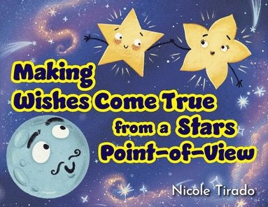 bokomslag Making Wishes Come True from a Stars Point-of-View