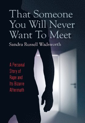 bokomslag That Someone You Will Never Want To Meet