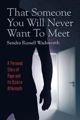 bokomslag That Someone You Will Never Want To Meet