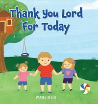 bokomslag Thank You Lord For Today