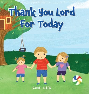 bokomslag Thank You Lord For Today