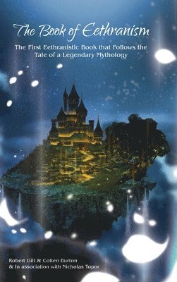 Robert Gill, Colten Burton - Book of Eethranism, Inbunden