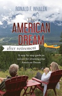 bokomslag The American Dream - After Retirement