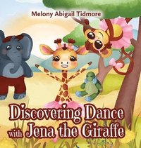 bokomslag Discovering Dance with Jena the Giraffe