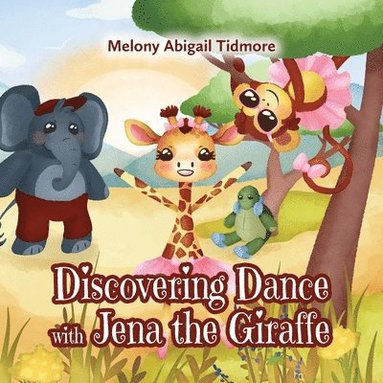bokomslag Discovering Dance with Jena the Giraffe