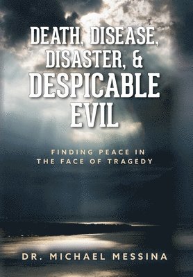 Death, Disease, Disaster, & Despicable Evil 1