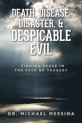 Death, Disease, Disaster, & Despicable Evil 1