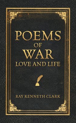 bokomslag Poems of War Love and Life