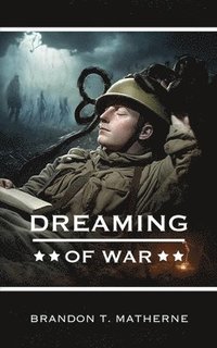 bokomslag Dreaming of War