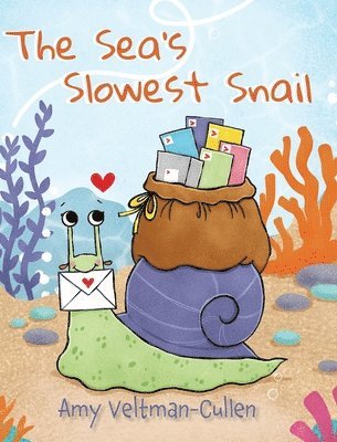 Amy Veltman-Cullen - Sea's Slowest Snail, Inbunden