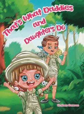 Graham Dawson - That's What Daddies and Daughters Do, Inbunden