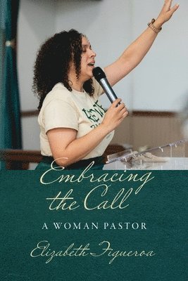 Elizabeth Figueroa - Embracing the Call, Häftad