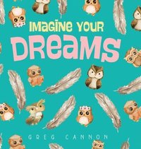 bokomslag Imagine Your Dreams