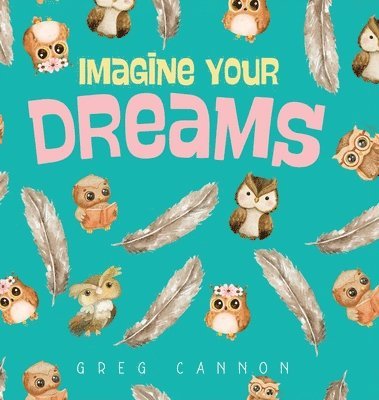 bokomslag Imagine Your Dreams
