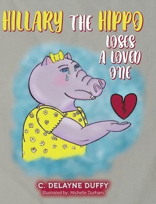 bokomslag Hillary the Hippo Loses a Loved One