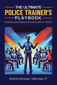 bokomslag The Ultimate Police Trainer's Playbook