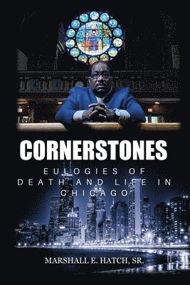 bokomslag Cornerstones - Eulogies of Life & Death in Chicago