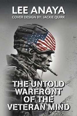 The Untold Warfront of the Veteran Mind 1