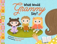 bokomslag What Would Grammy Say?