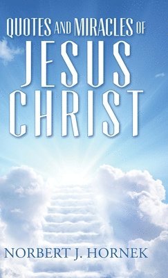 Quotes and Miracles of Jesus Christ 1