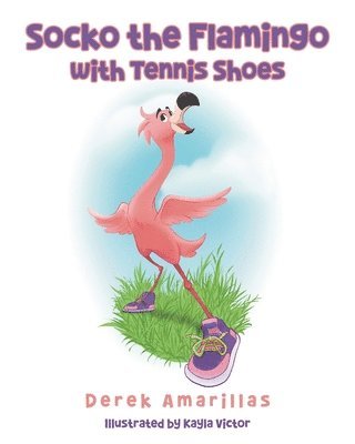 bokomslag Socko the Flamingo with Tennis Shoes