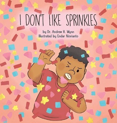 Andrew H Wynn - I Don't Like Sprinkles, Inbunden