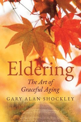 bokomslag Eldering: The Art of Graceful Aging