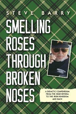 bokomslag Smelling Roses Through Broken Noses