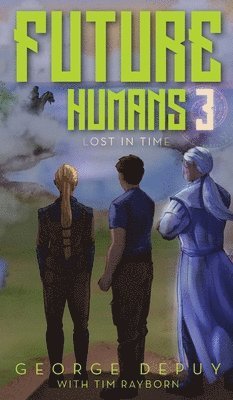 George Depuy, George DePuy - Future Humans 3, Inbunden